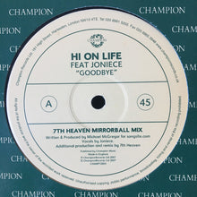 Load image into Gallery viewer, Hi On Life Feat. Joniece : Goodbye (12", Maxi)