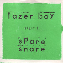 Load image into Gallery viewer, Lazer Boy* / Spare Snare : Split 7 (7", Single)