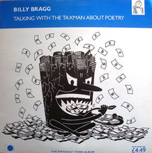 Load image into Gallery viewer, Billy Bragg : Talking With The Taxman About Poetry (LP, Album, PRS)