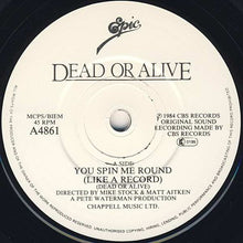 Load image into Gallery viewer, Dead Or Alive : You Spin Me Round (Like A Record) (7", Single, Sol)