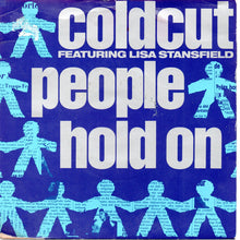 Load image into Gallery viewer, Coldcut Featuring Lisa Stansfield : People Hold On (7", Single, Blu)