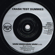 Load image into Gallery viewer, Crash Test Dummies : Mmm Mmm Mmm Mmm (7", Single)