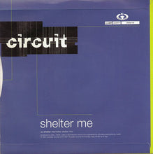 Load image into Gallery viewer, Circuit (4) : Shelter Me (7", Single)