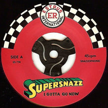 Load image into Gallery viewer, Supersnazz : I Gotta Go Now / I Am A Cliché (7", Single)