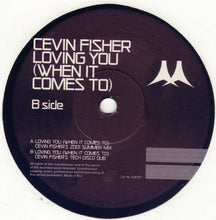 Load image into Gallery viewer, Cevin Fisher : Loving You (When It Comes To) (12")