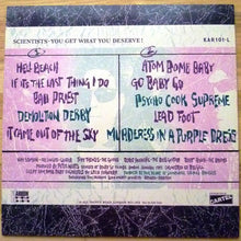 Load image into Gallery viewer, Scientists* : You Get What You Deserve! (LP, Album)