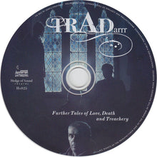 Load image into Gallery viewer, TRADarrr : Further Tales Of Love! Death! And Treachery! (CD, Album)