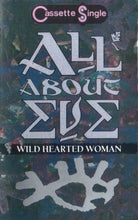 Load image into Gallery viewer, All About Eve : Wild Hearted Woman (Cass, Single)