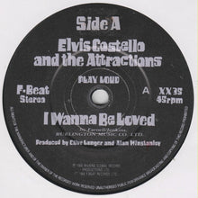 Load image into Gallery viewer, Elvis Costello And The Attractions* : I Wanna Be Loved (7", Single)