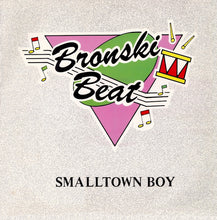 Load image into Gallery viewer, Bronski Beat : Smalltown Boy (12", Single)