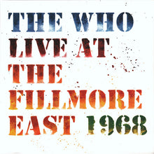 Load image into Gallery viewer, The Who : Live At The Fillmore East 1968 (3xLP, RM, 180)