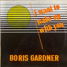 Load image into Gallery viewer, Boris Gardiner : I Wanna Wake Up With You (7", Single, M/Print)