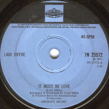 Load image into Gallery viewer, Labi Siffre : It Must Be Love (7", Single, Sol)