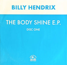 Load image into Gallery viewer, Billy Hendrix : The Body Shine E.P. (12", EP, 1/2)