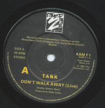 Load image into Gallery viewer, Tank (6) : Don't Walk Away (7", Single)