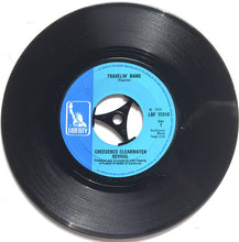 Load image into Gallery viewer, Creedence Clearwater Revival : Travelin' Band (7", Single)