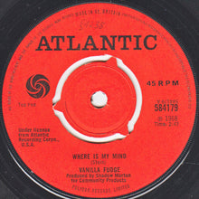 Load image into Gallery viewer, Vanilla Fudge : Where Is My Mind (7", Single)