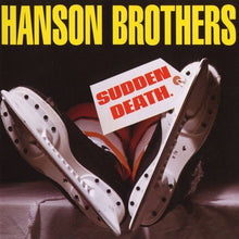 Load image into Gallery viewer, Hanson Brothers : Sudden Death (CD, Album)