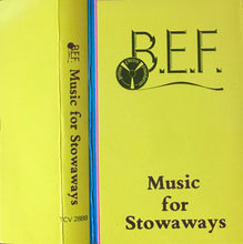 Load image into Gallery viewer, B.E.F.* : Music For Stowaways (Cass, Album)