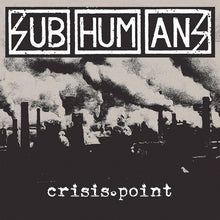 Load image into Gallery viewer, Subhumans : Crisis Point (LP, Album)
