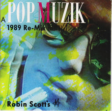 Load image into Gallery viewer, Robin Scott's M* : Pop Muzik (1989 Re-Mix) (7", Single)