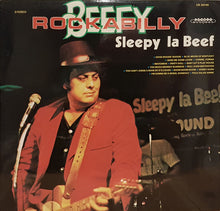 Load image into Gallery viewer, Sleepy La Beef : Beefy Rockabilly (LP, Album, RE)