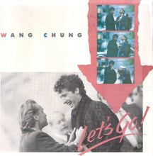 Load image into Gallery viewer, Wang Chung : Let's Go! (7", Single)
