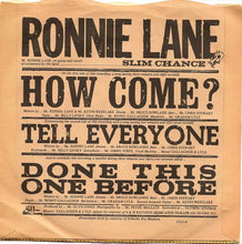 Load image into Gallery viewer, Ronnie Lane Accompanied By The Band Slim Chance* : How Come? (7", Single, Sol)