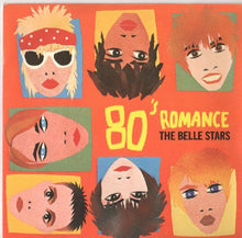 Load image into Gallery viewer, The Belle Stars : 80's Romance (7", Single)
