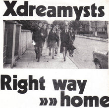 Load image into Gallery viewer, Xdreamysts : Right Way Home (7", Single, Bla)