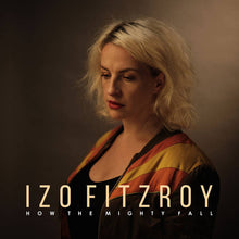 Load image into Gallery viewer, Izo FitzRoy : How The Mighty Fall (LP, Album)