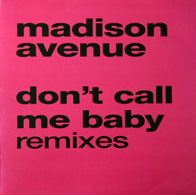 Load image into Gallery viewer, Madison Avenue : Don't Call Me Baby (Remixes) (2x12", Promo)