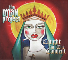 Load image into Gallery viewer, The Dylan Project : Caught In The Convent (2xCD)