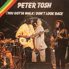 Load image into Gallery viewer, Peter Tosh : (You Gotta Walk) Don't Look Back (7", Single)