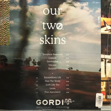 Load image into Gallery viewer, Gordi (5) : Our Two Skins (LP, Album, Cri)