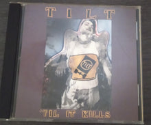 Load image into Gallery viewer, Tilt (2) : 'Til It Kills (CD, Album)