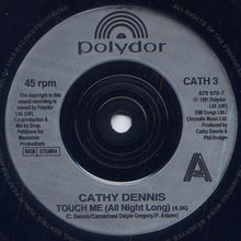 Load image into Gallery viewer, Cathy Dennis : Touch Me (All Night Long) (7", Single, Sil)
