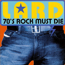 Load image into Gallery viewer, Lard : 70's Rock Must Die (CD, EP)