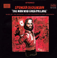 Load image into Gallery viewer, Spencer Dickinson : The Man Who Lives For Love (CD, Album, RE)