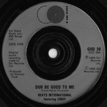 Load image into Gallery viewer, Beats International : Dub Be Good To Me (7", Single, Sil)
