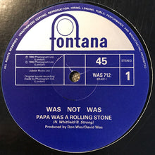 Load image into Gallery viewer, Was Not Was* : Papa Was A Rolling Stone (12", Single)
