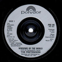 Load image into Gallery viewer, Pretenders* : Windows Of The World (7", Single)