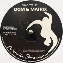 Load image into Gallery viewer, Dom* & Matrix : The Vandal / Footsteps (12")