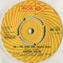 Load image into Gallery viewer, Barbara Acklin : Am I The Same Girl (Soulful Strut) (7", Single)