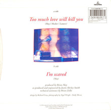 Load image into Gallery viewer, Brian May : Too Much Love Will Kill You (7", Single)