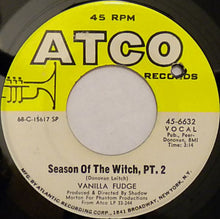 Load image into Gallery viewer, Vanilla Fudge : Season Of The Witch (7", Single, SP )
