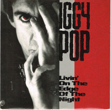 Load image into Gallery viewer, Iggy Pop : Livin' On The Edge Of The Night (7", Single, Sil)