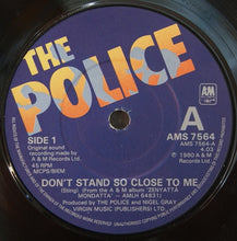 Load image into Gallery viewer, The Police : Don't Stand So Close To Me (7", Single, Pos)