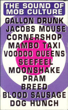 Load image into Gallery viewer, Various : The Sound Of Mob Culture (Cass, Comp)