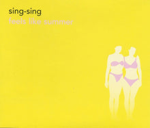 Load image into Gallery viewer, Sing-Sing : Feels Like Summer (7", Single, RE)